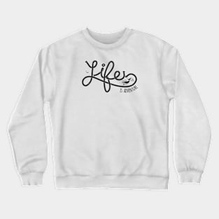 Nautical lettering: Life is adventure Crewneck Sweatshirt